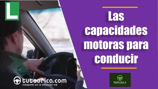 Las capacidades motoras en la conduccion