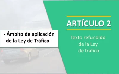Ámbito de aplicación de la Ley de Tráfico. Artículo 2 Ley Tráfico
