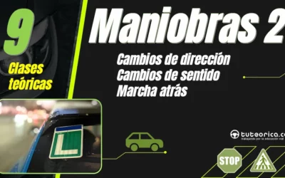 Tema 9 del curso teórico del carnet de conducir: vídeo sobre cambios de dirección, sentido y marcha atrás