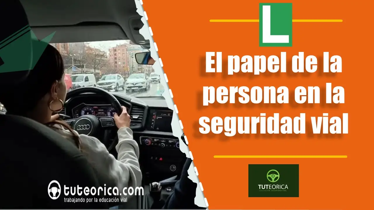 El papel de la persona en la seguridad vial