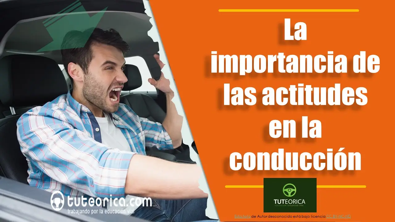 La importancia de las actitudes en la conduccion