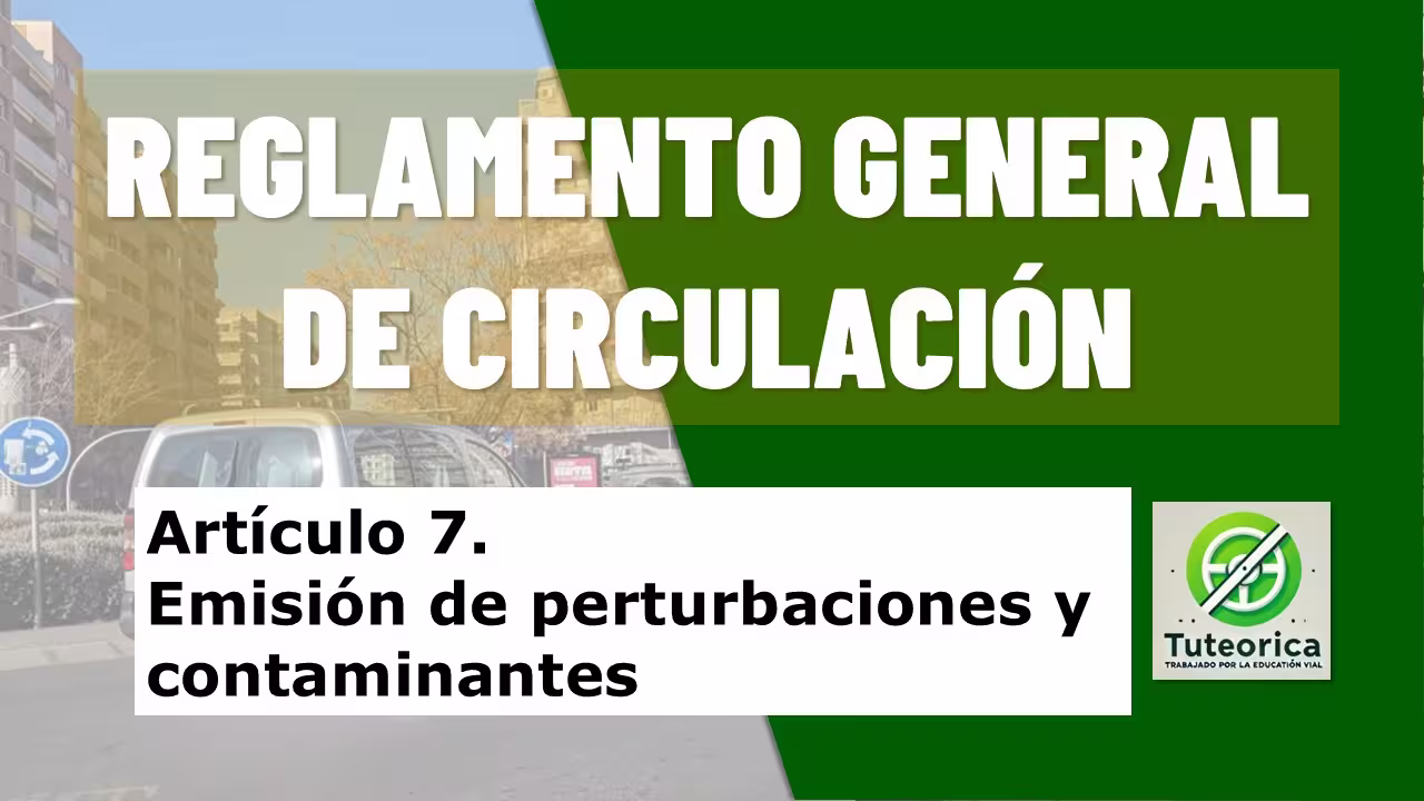 Emisión de perturbaciones y contaminantes por los vehículos. Artículo 7 del RGC