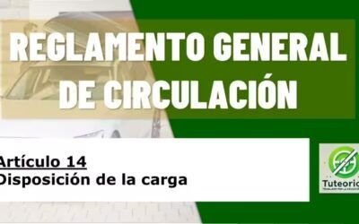 Disposición de la carga. Artículo 14 del RGC