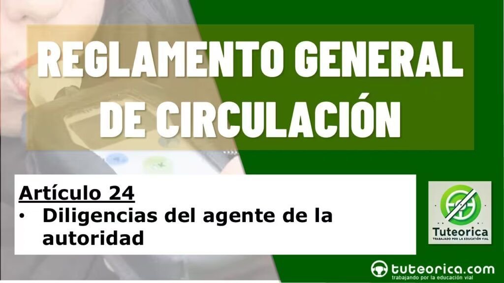 Art&iacute;culo 24. Diligencias del agente de la autoridad