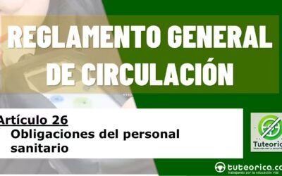 Obligaciones del personal sanitario. Artículo 26 del RGCir