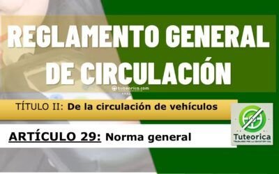 Norma general del sentido de circulación. Artículo 29 del RGCir