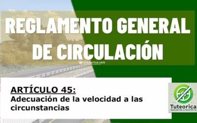 Adecuación de la velocidad a las circunstancias. Artículo 45 del RGCir
