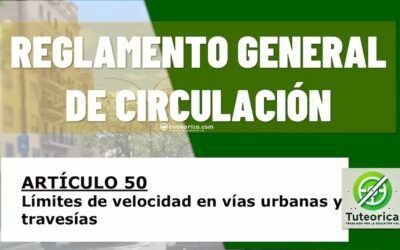 Límites de velocidad en vías urbanas y travesías. Artículo 50 del RGCir