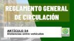 Distancias entre veh&iacute;culos. Art&iacute;culo 54 del RGCir