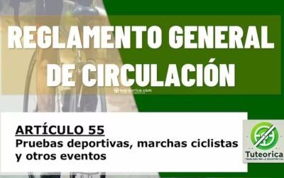 Pruebas deportivas, marchas ciclistas y otros eventos. Artículo 55 del RGCir