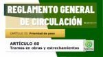 Tramos en obras y estrechamientos. Art&iacute;culo 60 del RGCir