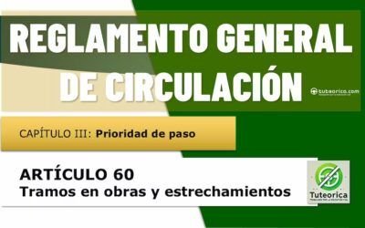 Tramos en obras y estrechamientos. Artículo 60 del RGCir