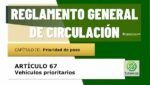 Veh&iacute;culos prioritarios. An&aacute;lisis del Art&iacute;culo 67 del RGCir