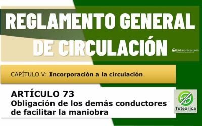Obligación de los demás conductores de facilitar la incorporación. Artículo 73 del RGCir