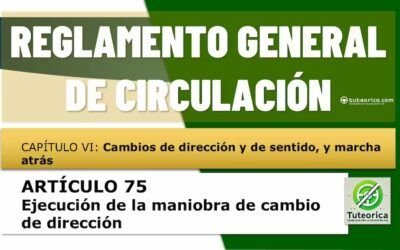 Ejecución de la maniobra de cambio de dirección. Artículo 75 del RGCir