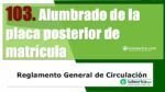 Alumbrado de placa de matr&iacute;cula. Art&iacute;culo 103 del RGCir