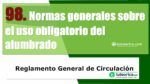 Normas sobre el uso del alumbrado. Art&iacute;culo 98 del RGCir