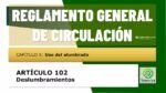 Deslumbramiento. Art&iacute;culo 102 del RGCir