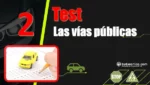 Test del Tema 2 del curso te&oacute;rico del carnet de conducir: las v&iacute;as p&uacute;blicas