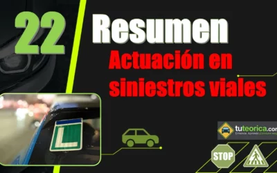 Resumen del Tema 22 del curso teórico del carnet de conducir: actuación en siniestro vial