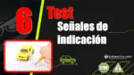 Test del Tema 6 del curso te&oacute;rico del carnet de conducir: se&ntilde;ales de indicaci&oacute;n 2026