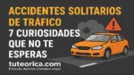 Accidentes solitarios de tr&aacute;fico: 7 curiosidades que no te esperas