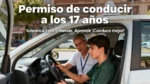Permiso de conducir a los 17 a&ntilde;os