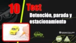 Test del Tema 10 del curso te&oacute;rico del carnet de conducir: parada, estacionamiento y detenci&oacute;n