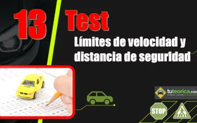 Test del Tema 13 del curso teórico del carnet de conducir: límites de velocidad y distancia de seguridad