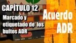Marcado y etiquetado de los bultos ADR. Manual ADR 12