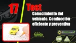 Test del Tema 17 del curso te&oacute;rico del carnet de conducir: conocimiento del veh&iacute;culo y conducci&oacute;n eficiente y preventiva