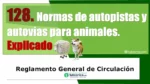 Normas de autopistas y autov&iacute;as para animales. Art&iacute;culo 128 del RGCir
