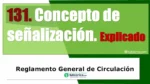 Concepto de se&ntilde;alizaci&oacute;n. Art&iacute;culo 131 del RGCir
