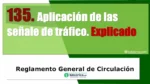 Aplicaci&oacute;n de las se&ntilde;ales de tr&aacute;fico. Art&iacute;culo 135 del RGCir