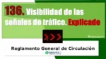 Visibilidad de las se&ntilde;ales de tr&aacute;fico. Art&iacute;culo 136 del RGCir
