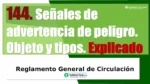 Se&ntilde;ales de peligro: objeto y tipos. Art&iacute;culo 144 del RGCir