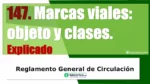 Marcas viales: objeto y clases. Art&iacute;culo 147 del RGCir
