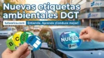 V&iacute;deo nuevas etiquetas ambientales DGT y ZBE