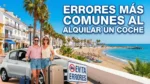 Los errores m&aacute;s comunes al alquilar un coche en Estepona y c&oacute;mo evitarlos