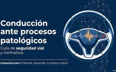 Conducción ante procesos patológicos: Guía de seguridad y normativa